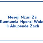 Meseji Nzuri Za Kumtumia Mpenzi Wako Ili Akupende Zaidi